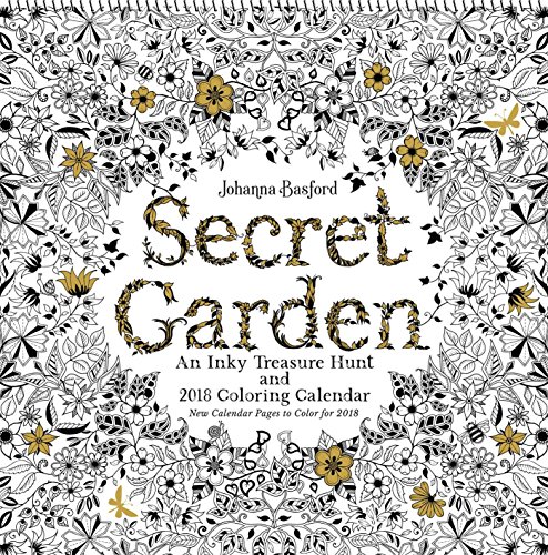 Télécharger Secret Garden 2018 Calendar: An Inky Treasure Hunt and 2018 Coloring Calendar PDF