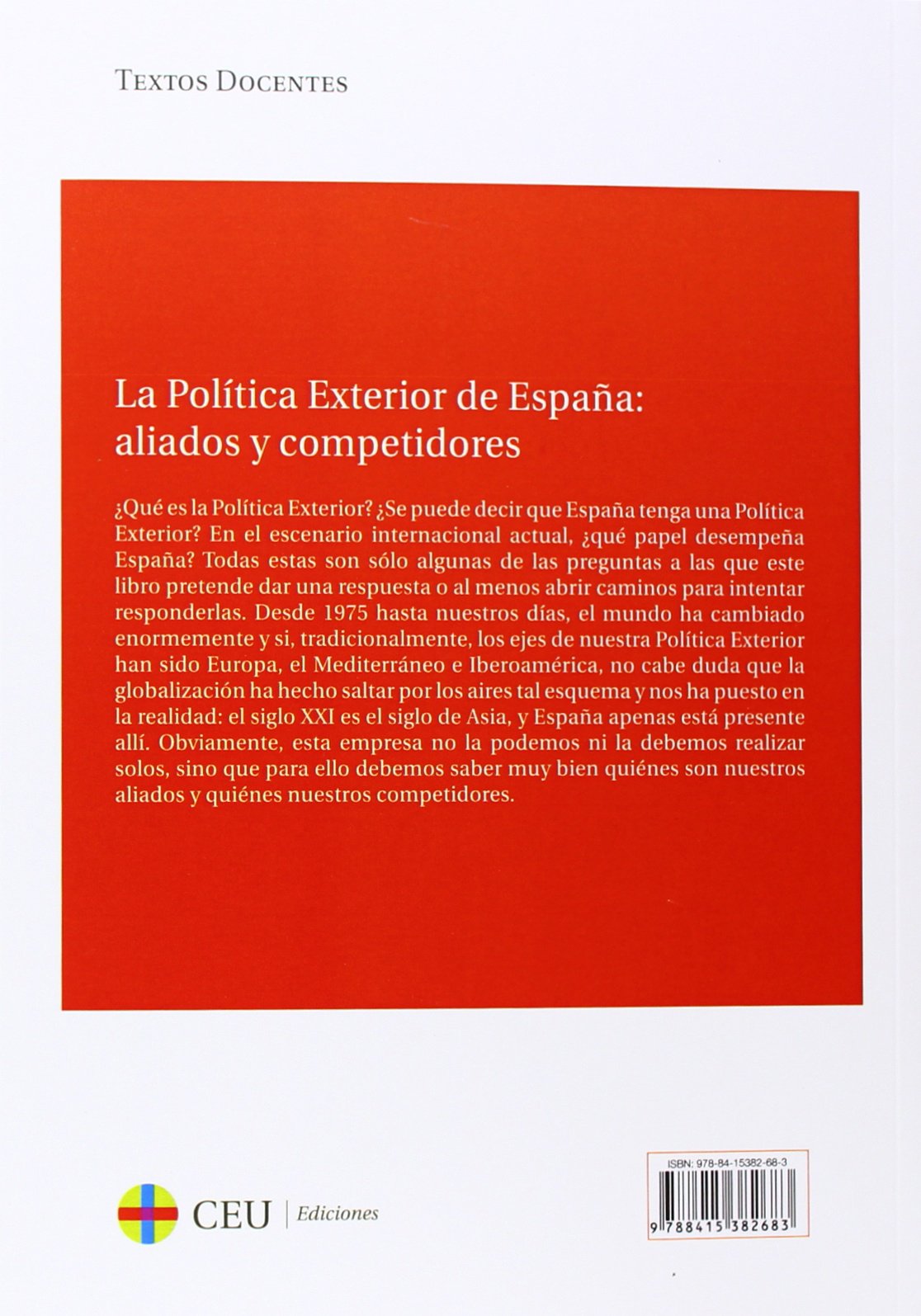 La política exterior de España: aliados y competidores: 26 (Textos Docentes)