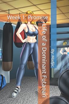 Life of a Dominant Futanari Week 1 Promise