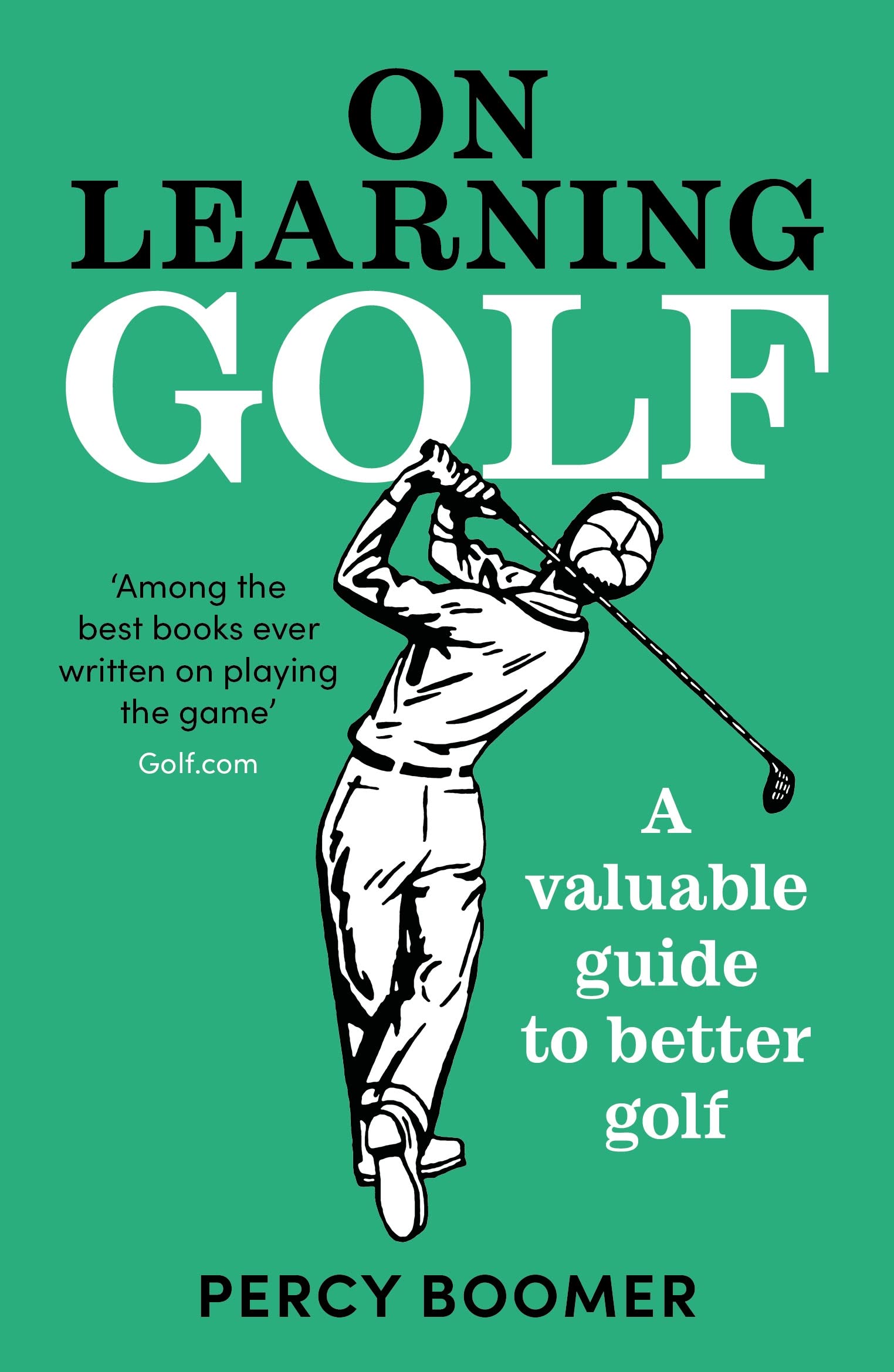 On Learning Golf: A valuable guide to better golf by Percy Boomer PAPERBACK