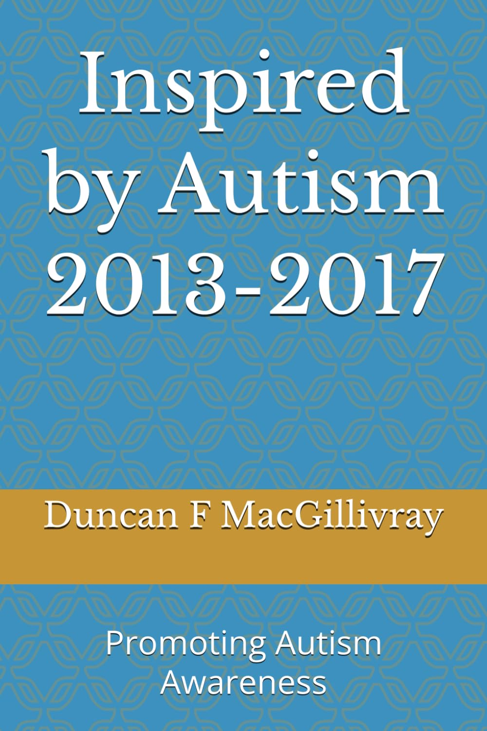 Inspired by Autism 2013-2017: Promoting Autism Awareness