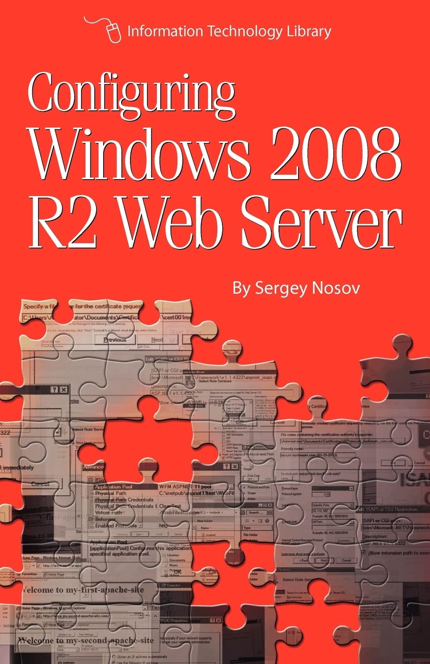 Configuring Windows 2008 R2 Web Server: A step-by-step guide to ...