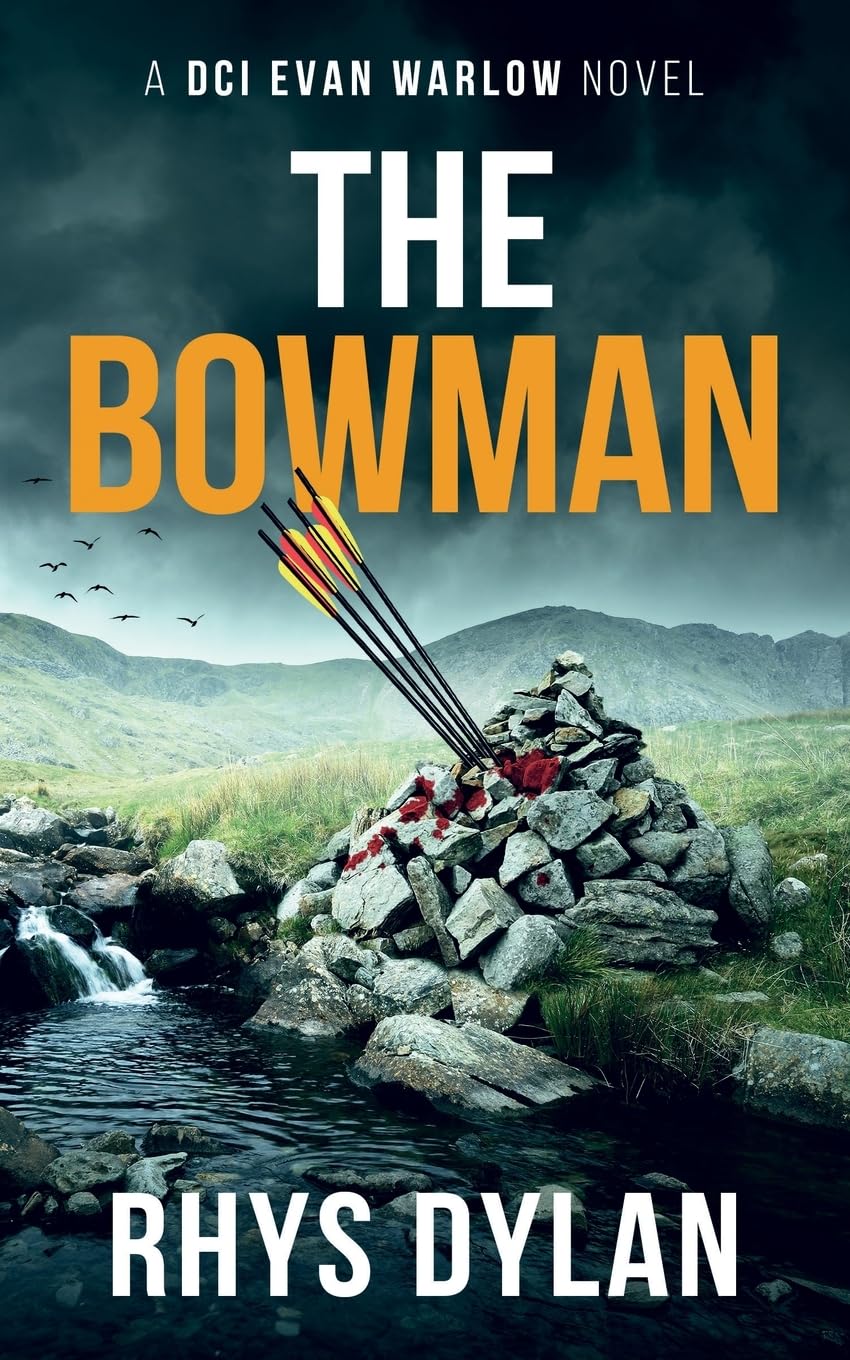 The Bowman: A DCI Evan Warlow Crime Thriller (15) (The Black Beacons Murder Mysteries)