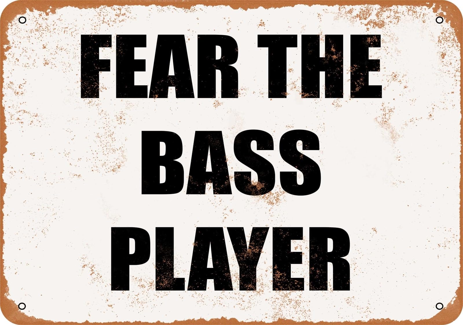 Miaomansenstore Metal Sign - Fear The Bass Player- Vintage Look Home Decor