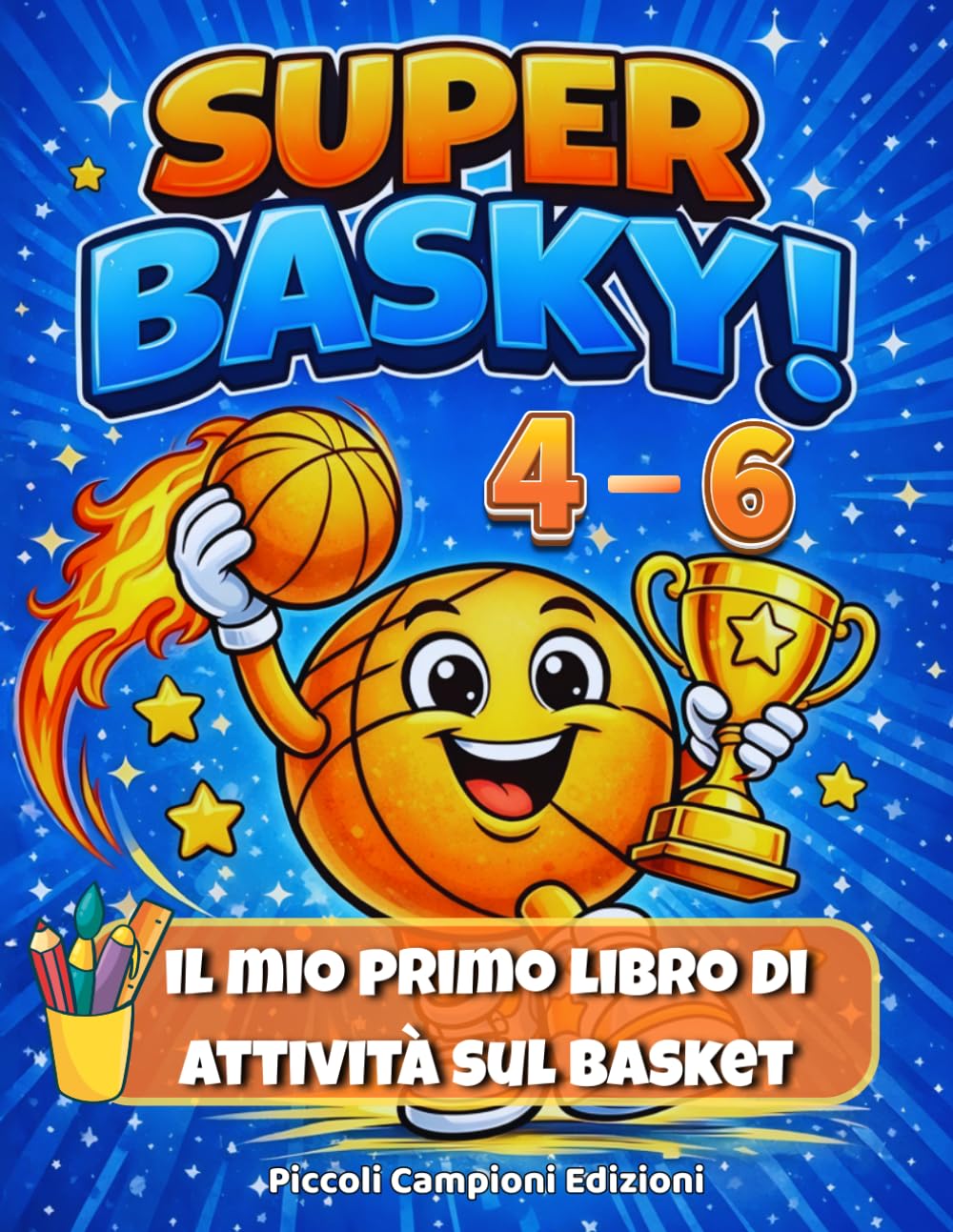 Super Basky!: il mio primo libro di attività sul basket