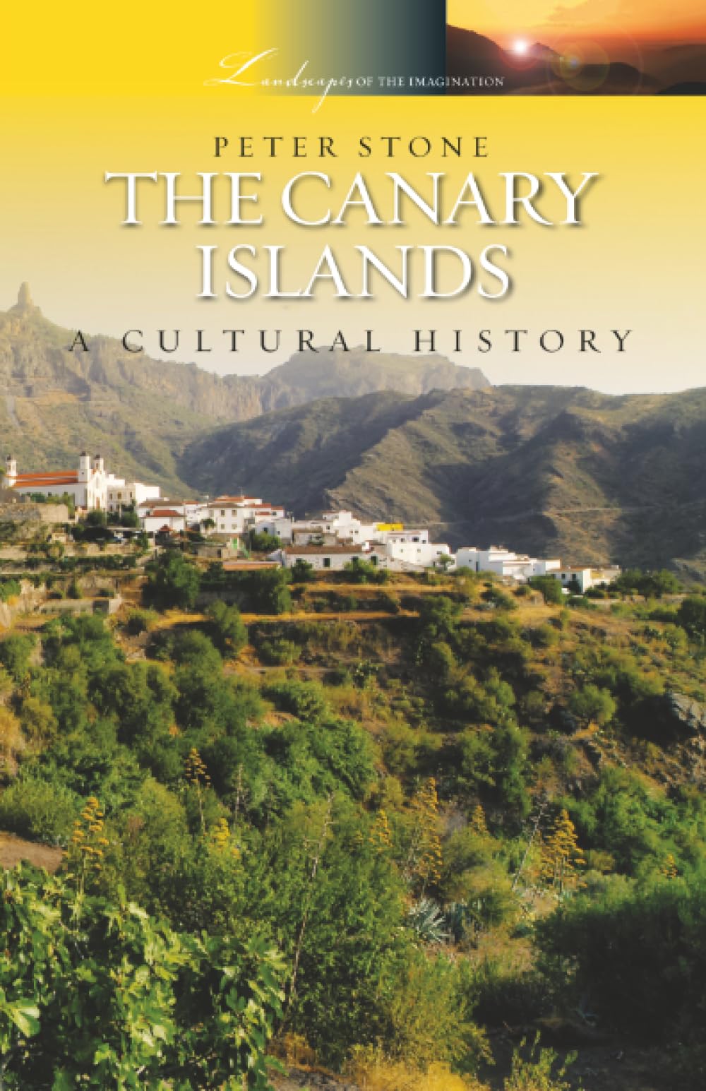 The Canary Islands: A Cultural History