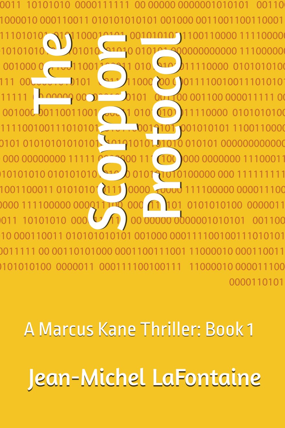The Scorpion Protocol: A Marcus Kane Thriller: Book 1