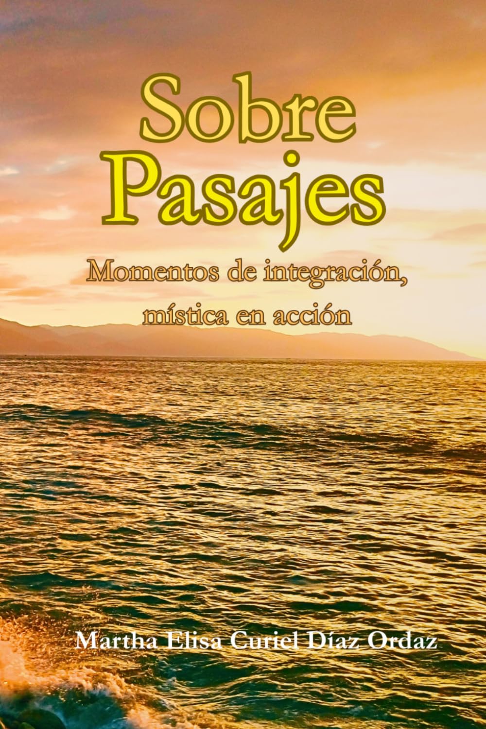 Sobre Pasajes.: Momentos de integración, mística en acción