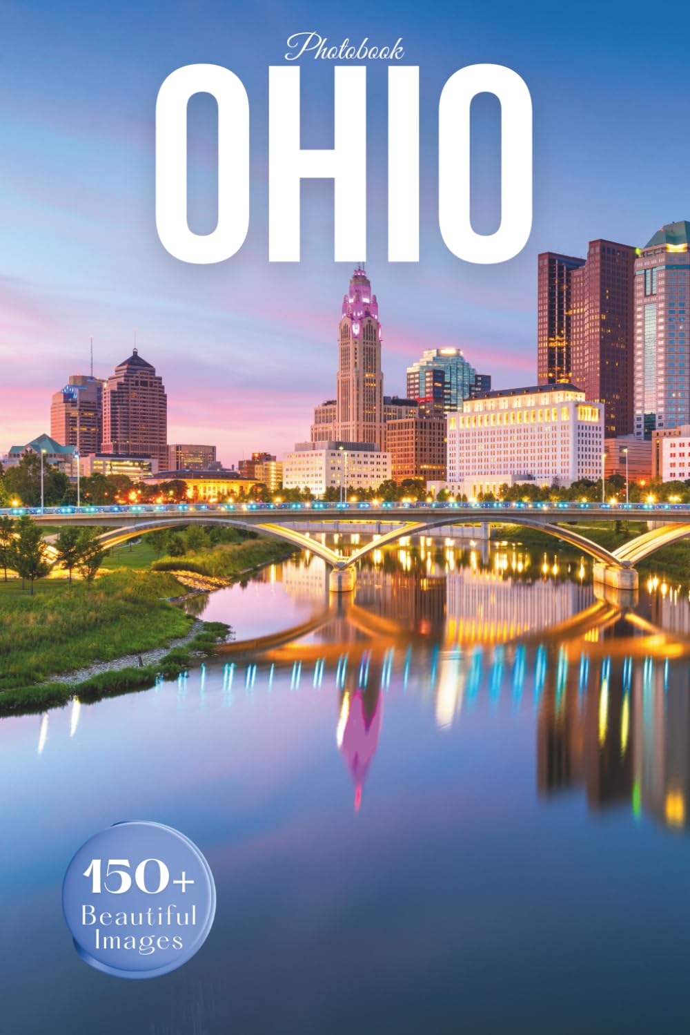Ohio Travel Photobook: Iconic Landmarks and Hidden Gems From Lakefront Shores to Rolling Hills (Coffee Table Book Across America)