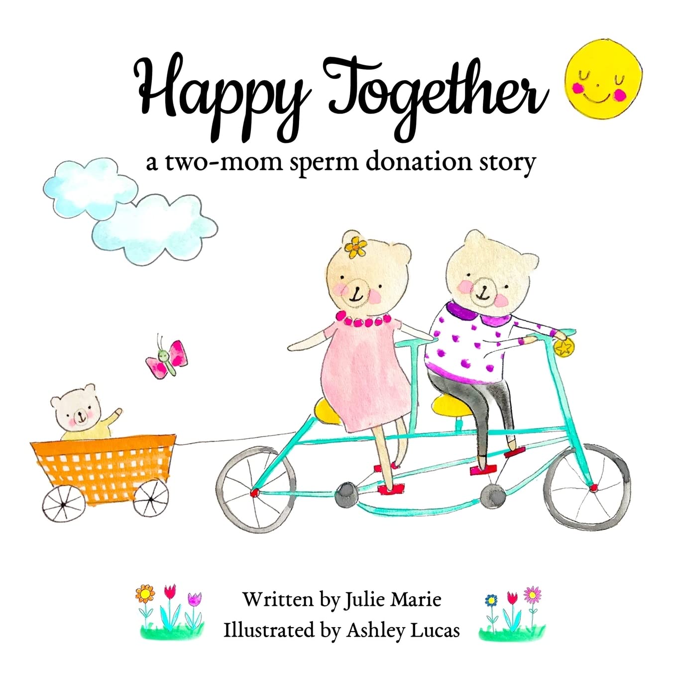Happy Together, a two-mom sperm donation story (Happy Together – 13 Stories of IVF, Donor Conception & Surrogacy)