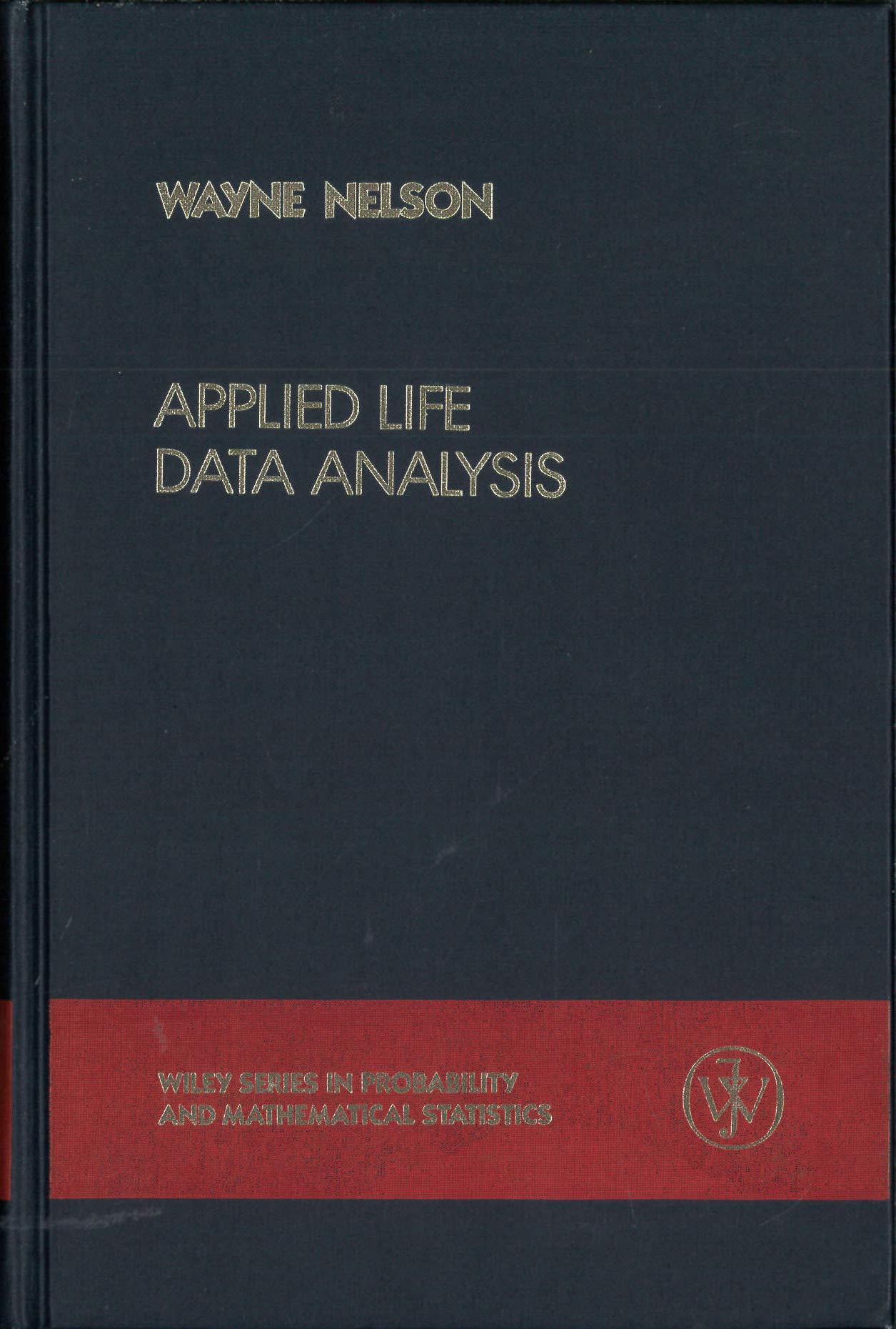 Applied Life Data Analysis (Wiley Series in Probability and Statistics) - Image 2