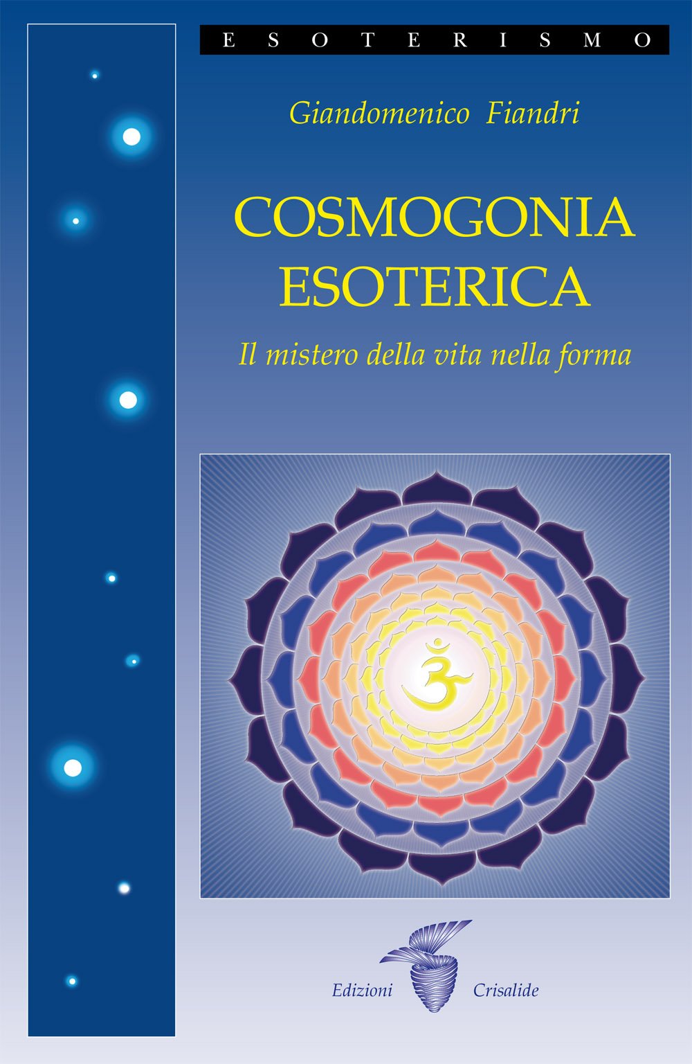 Cosmogonia Esoterica. Il Mistero Della Vita - 4