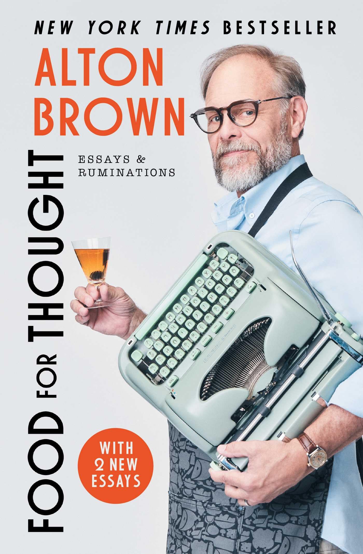 Food for Thought Essays and Ruminations by Alton Brown (Paperback Book)