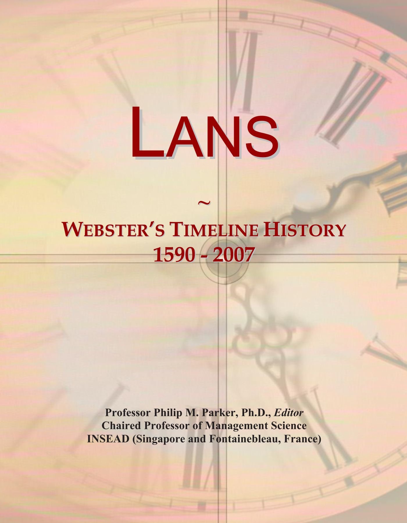 Lans: Webster's Timeline History, 1590 - 2007