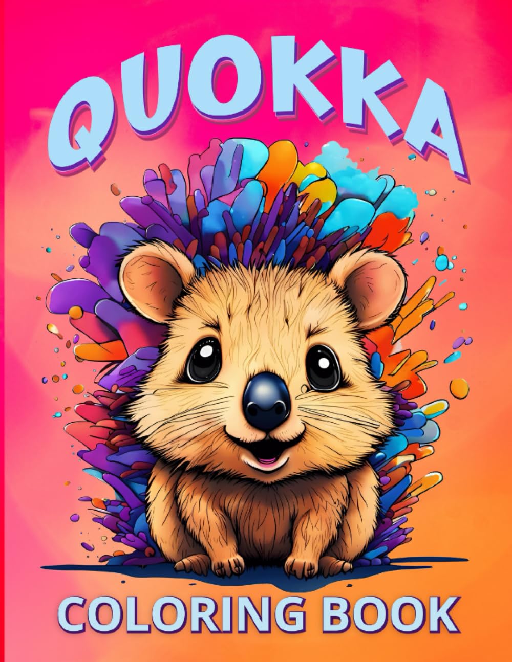 Quokka Coloring Book: Adorable Funny, and Relaxing Designs for Teens and Adults to Relieve Stress and Learn About the World's Happiest Animal