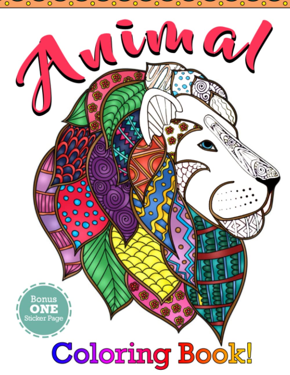Animal Coloring Book Bonus One Sticker Page: Drawing Pages And Sticker Of Wild and Domestic Animals, Birds, Insects and Sea Creatures Relax & Encourage Creativity For Kids Toddlers and Adults