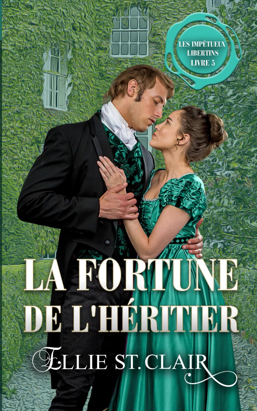 La fortune de l'héritier: Une romance de régence (Les impétueux libertins)