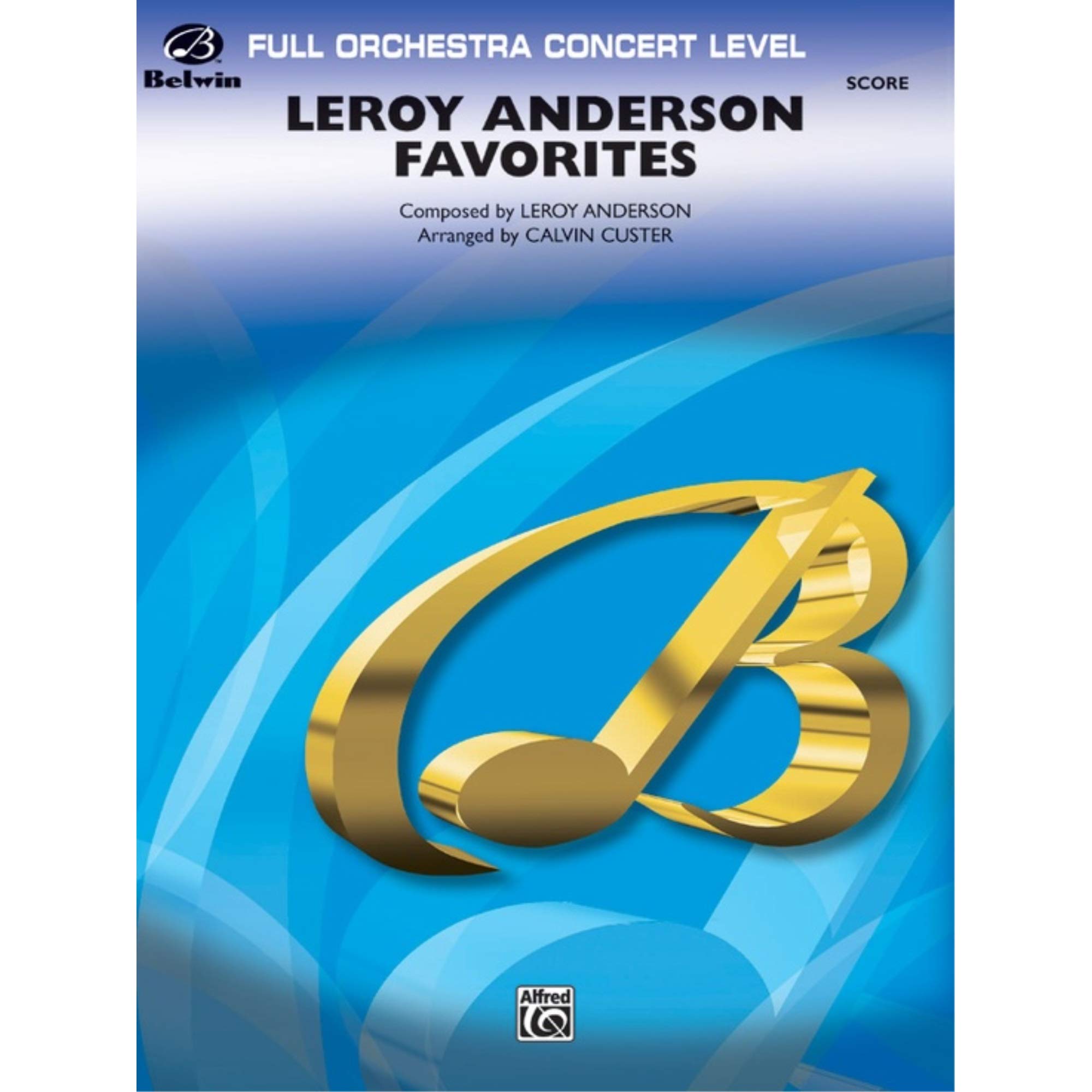 Leroy Anderson Favorites Conductor Score Full Orchestra Arr. Calvin Custer