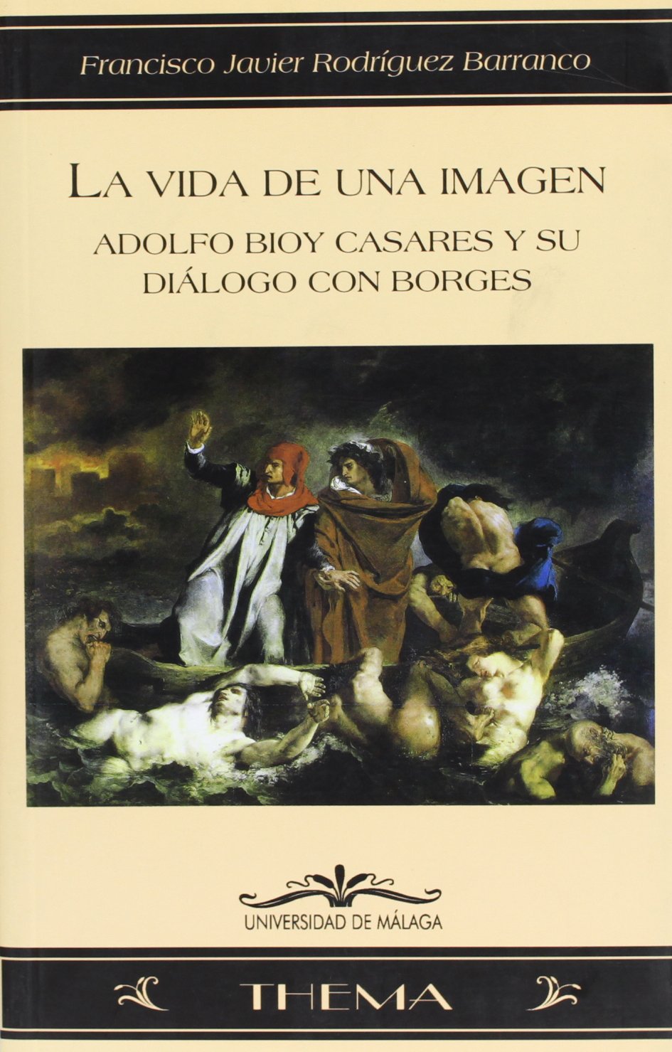 La vida de una imagen: Adolfo Bioy Casares y su diálogo con Borges