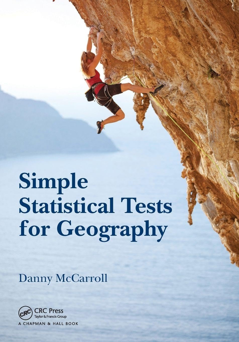 Simple Statistical Tests for Geography (100 Cases) By Danny McCarroll