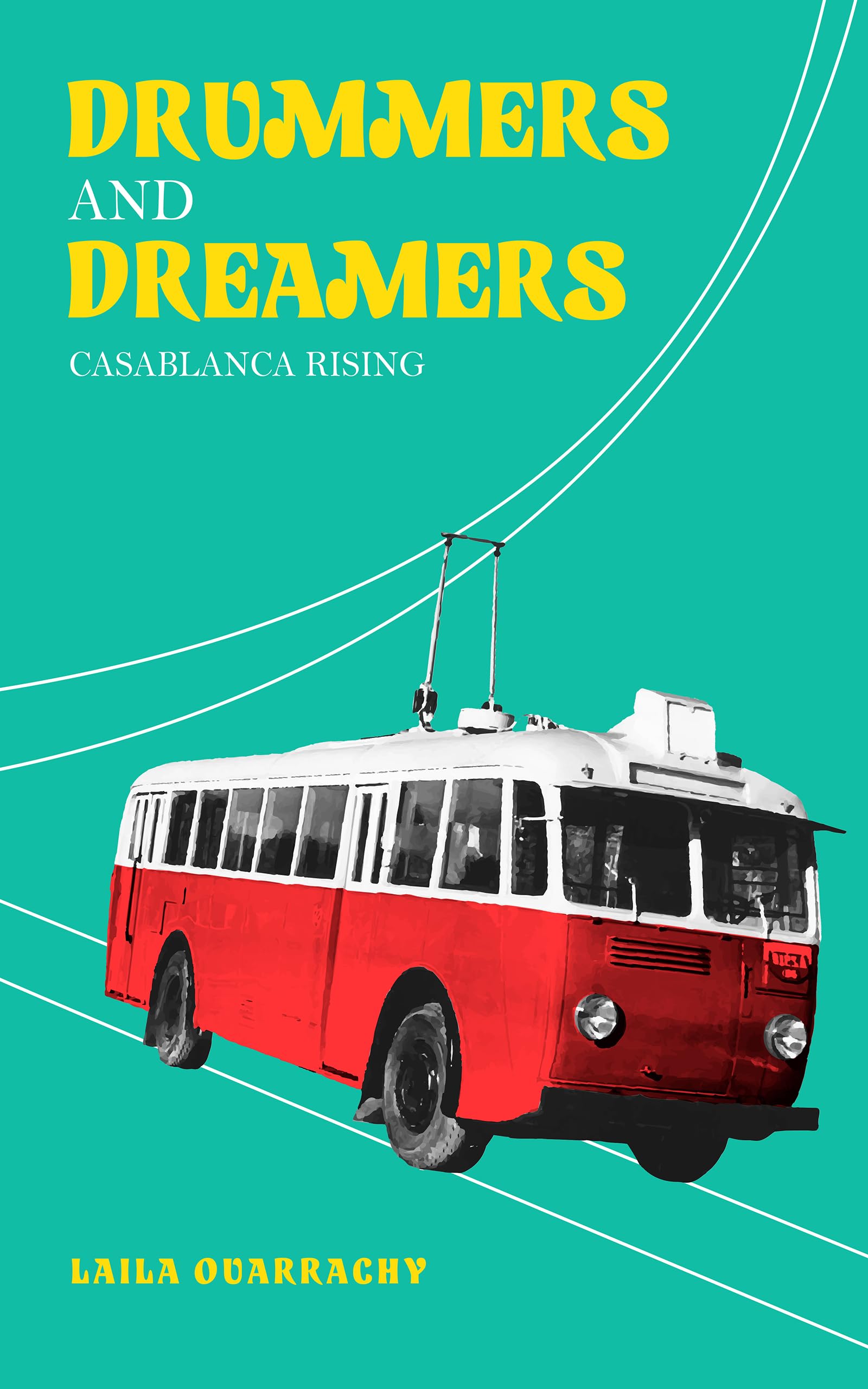 Drummers And Dreamers: Casablanca Rising