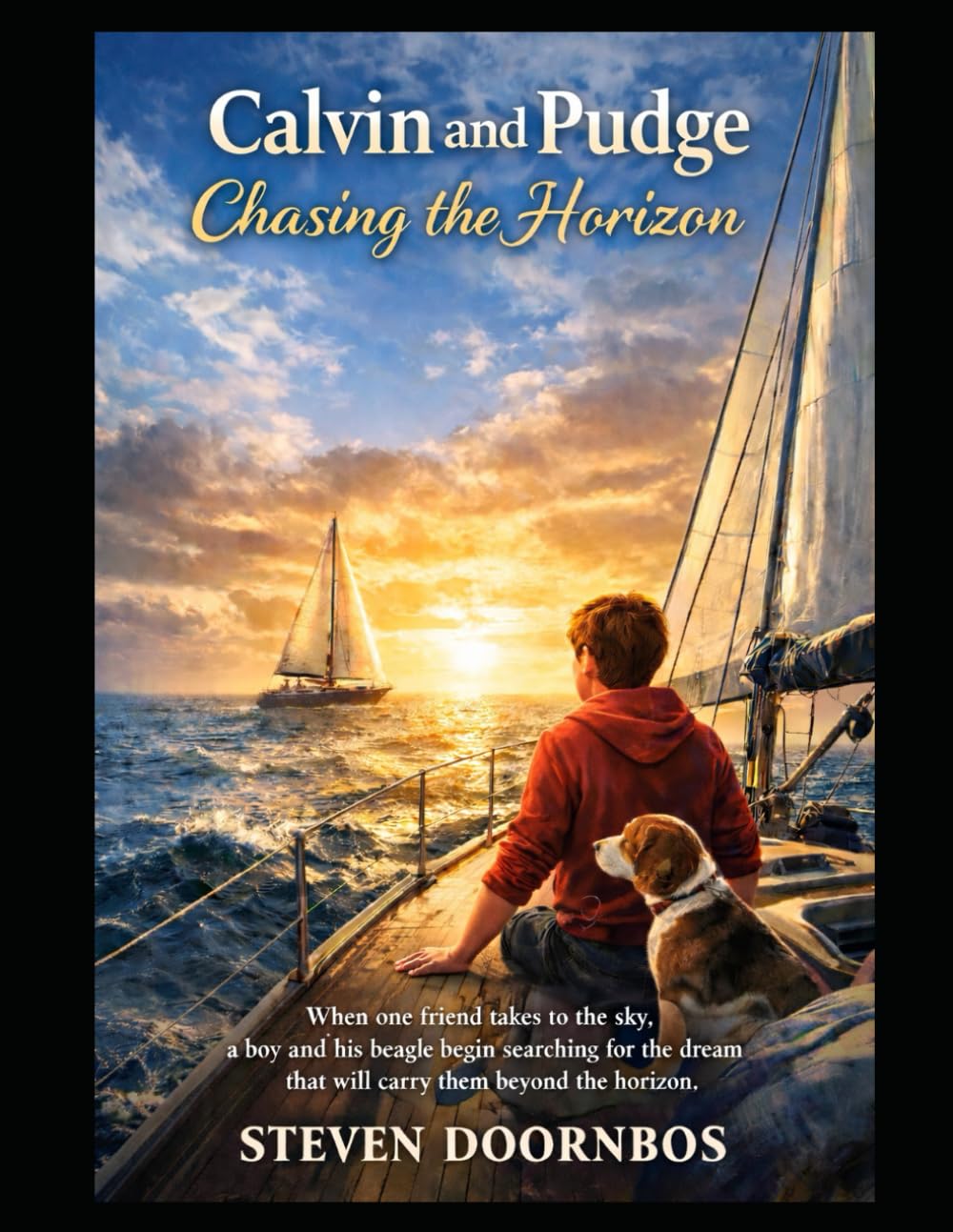 Calvin and Pudge: Chasing the Horizon: When one friend takes to the sky, a body and his beagle begin searching for the dream that will carry them beyond the horizon