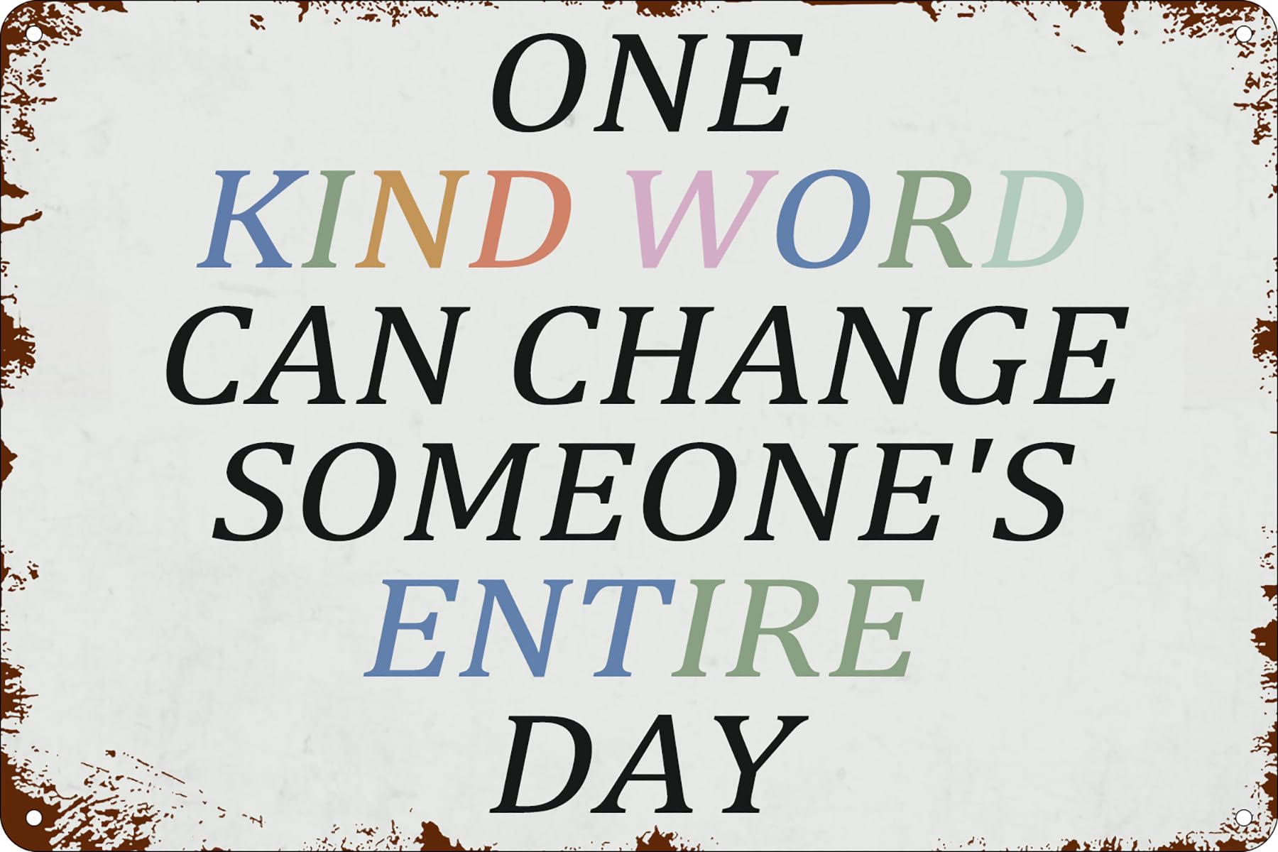 Motivation Art Poster Vintage Metal Tin Sign,One Kind Word Can Change Someone's Entire Day Funny Country Home Wall Decor For Home Living Room Man Cave Bar Cafe Garage Office Wall 12x16 Inch