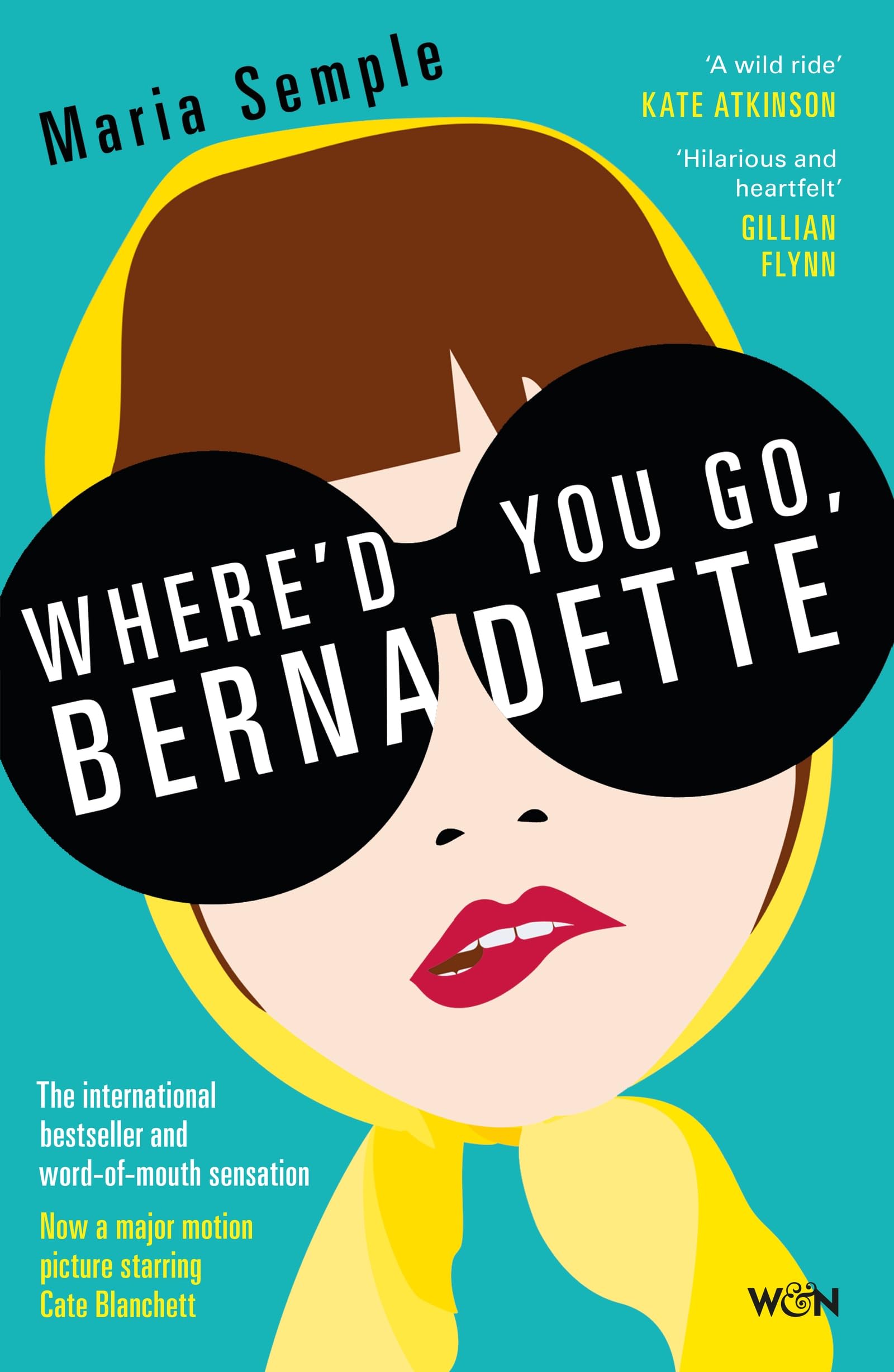 Where'd You Go, Bernadette: The New York Times bestseller, now a major motion picture starring Cate Blanchett