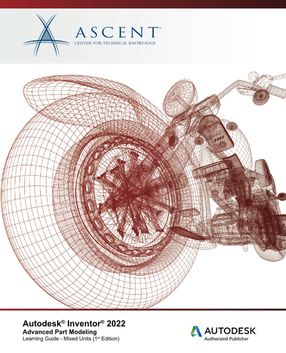 Autodesk Inventor 2022: Advanced Part Modeling (Mixed Units): Autodesk Authorized Publisher