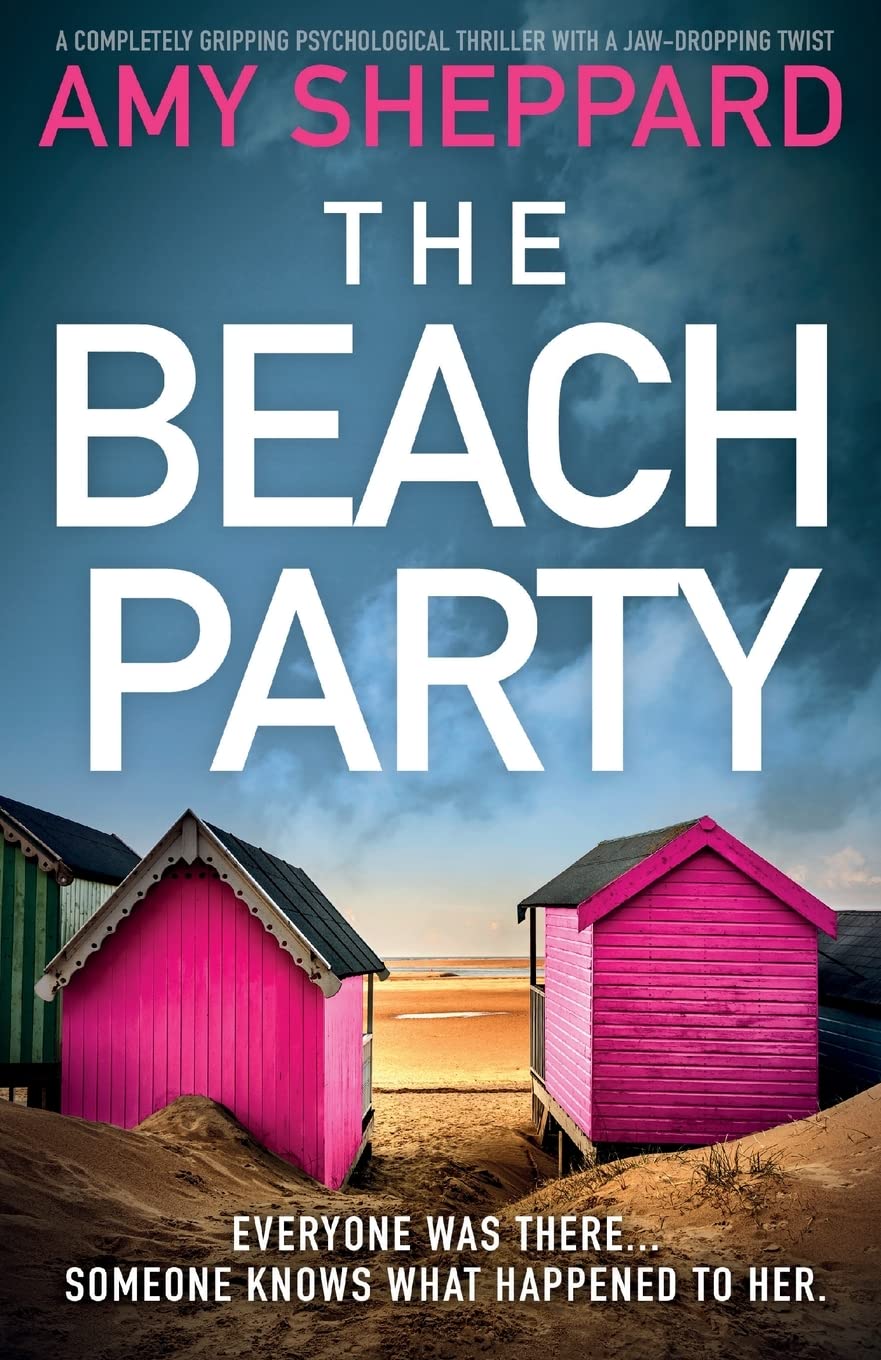 The Beach Party: A completely gripping psychological... - Sheppard, Amy