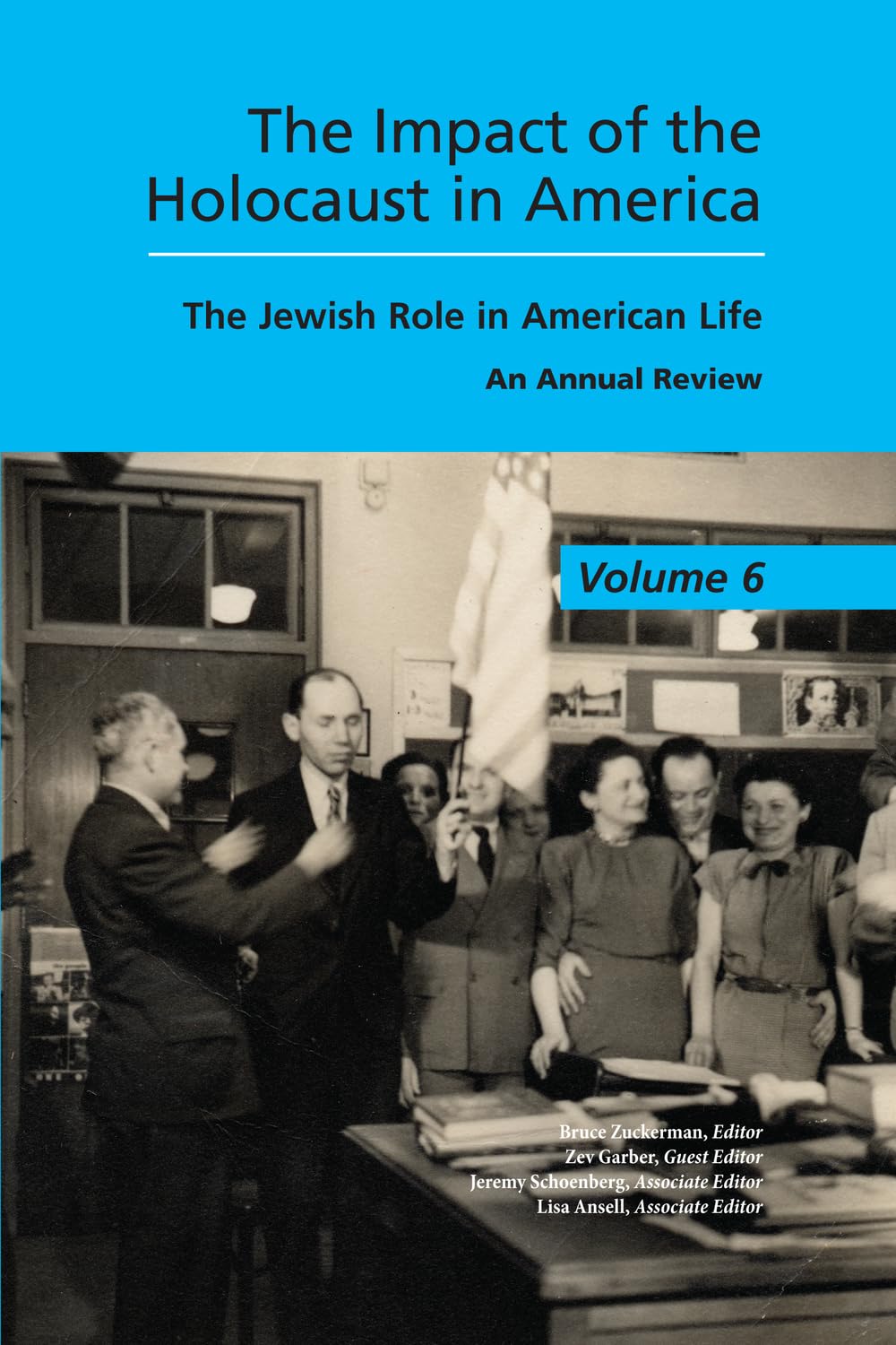 The Impact of the Holocaust in America: The Jewish Role in American Life: 06