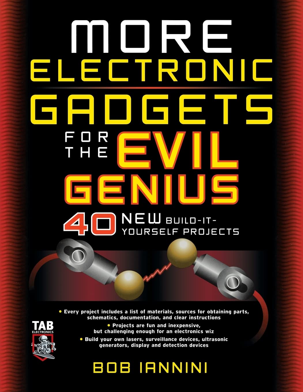 Buy More Electronic Gadgets for the Evil Genius: 40 New Build-It-Yourself Projects โ BookShops.in