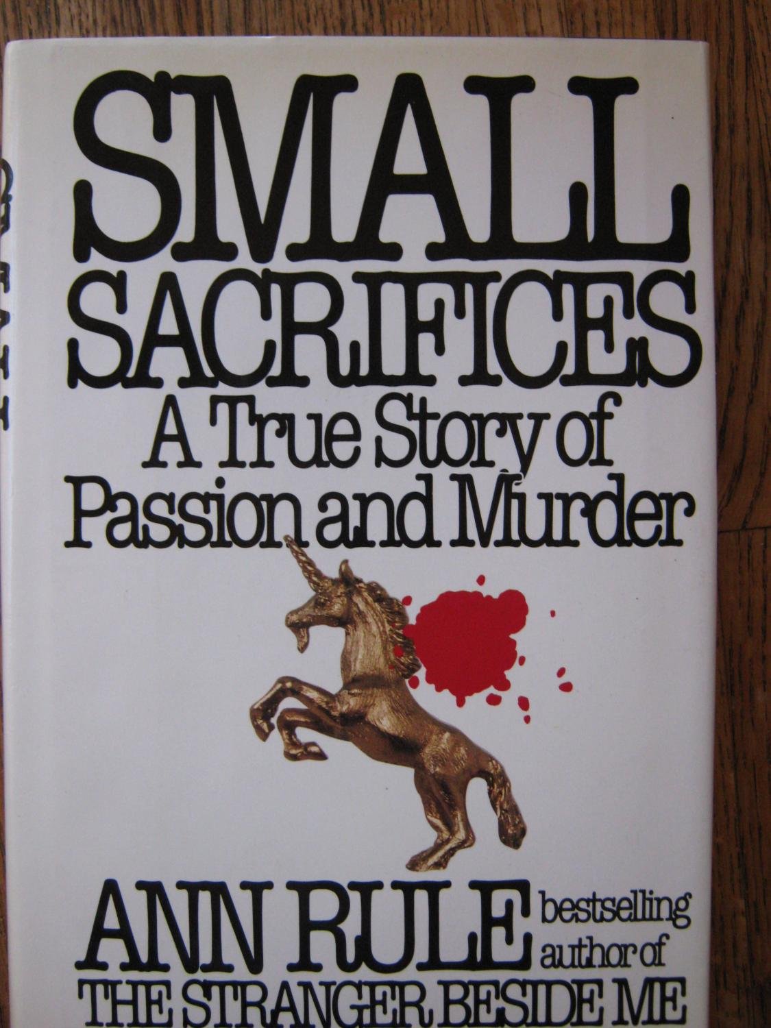 Buy Small Sacrifices: A True Story of Passion and Murder โ BookShops.in