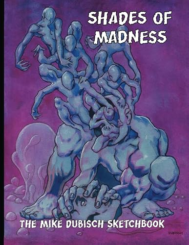 Shades of Madness:The Mike Dubisch Sketchbook: The Mike Dubisch Sketchbook