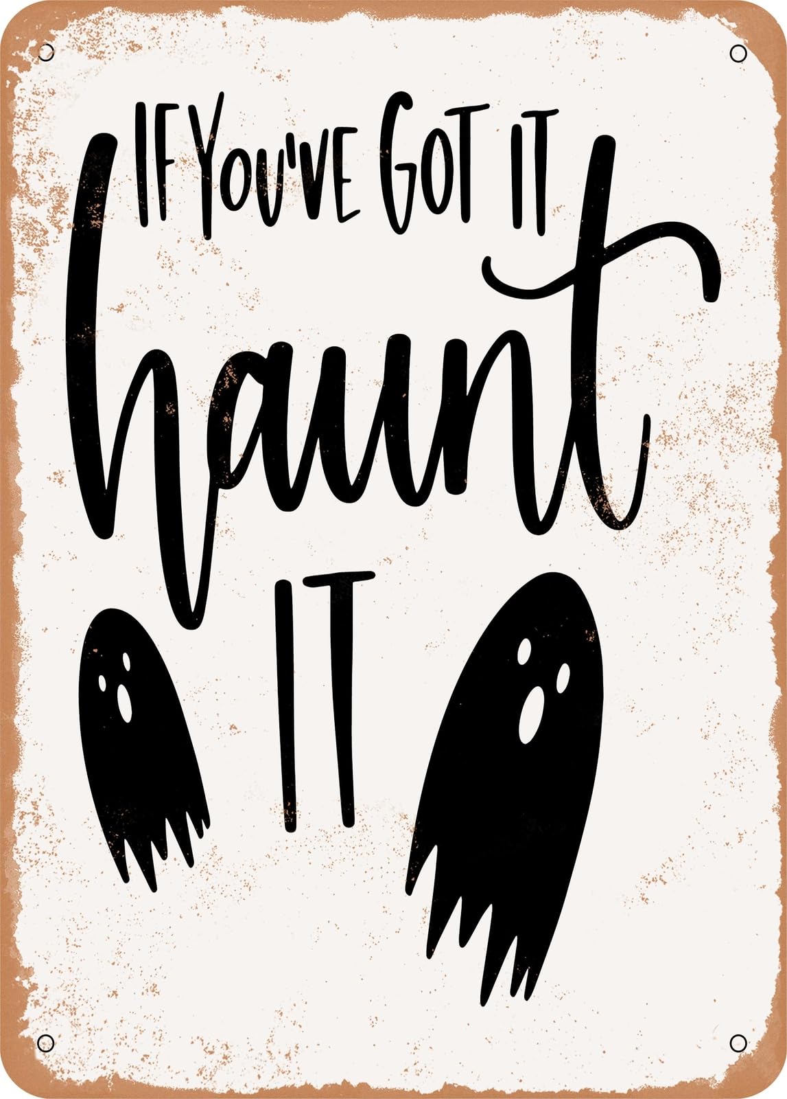 Miaomansenstore Metal Sign - If Youve Got It Haunt It - Vintage Look Home Decor