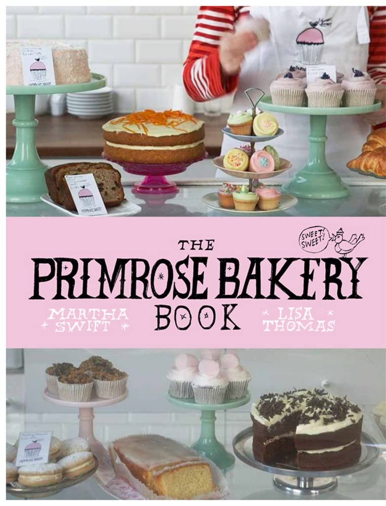The Primrose Bakery Book Hardcover – Illustrated, October 5, 2012
