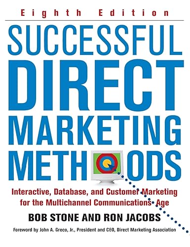 Successful Direct Marketing Methods: Interactive, Database, and Customer-Based Marketing for Digital Age (BUSINESS BOOKS)