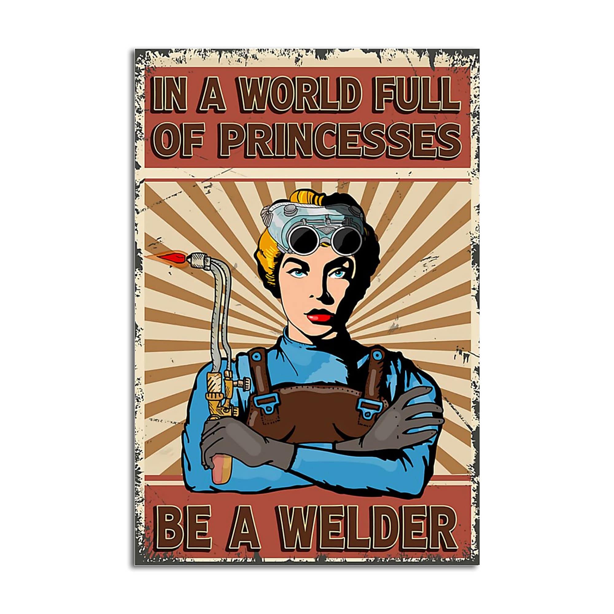 Targa In Metallo 20x30 Cm – Scritta 'In Un Mondo Pieno Di Principesse, Sii Un Saldatore' – Poster Retrò Vintage Per Officina, Bar, Regalo