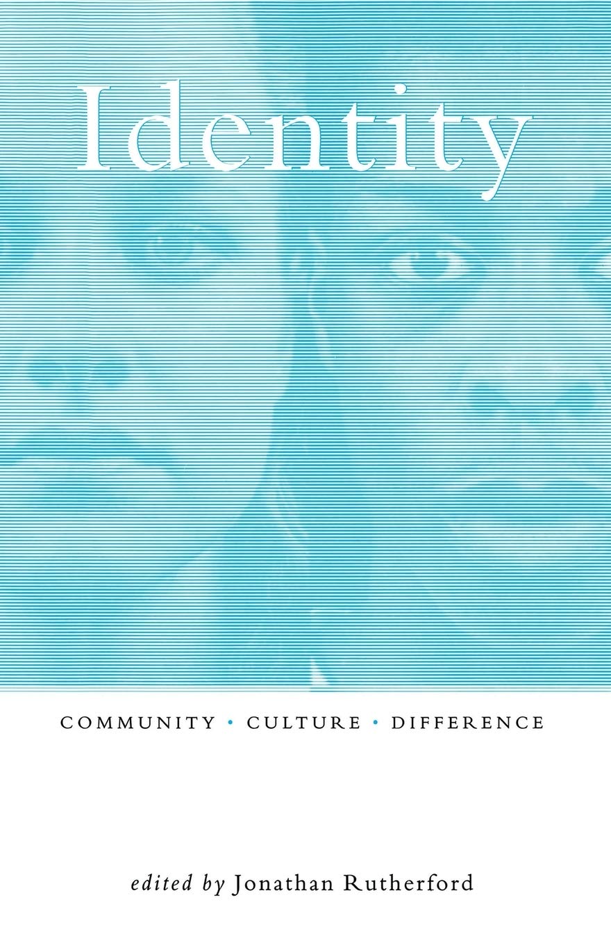 Identity: Community, Culture, Difference