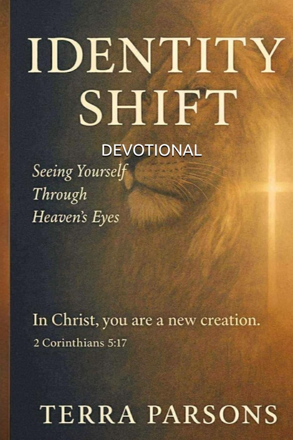 Identity Shift Devotional and Journal: Seeing Yourself Through Heaven's Eyes