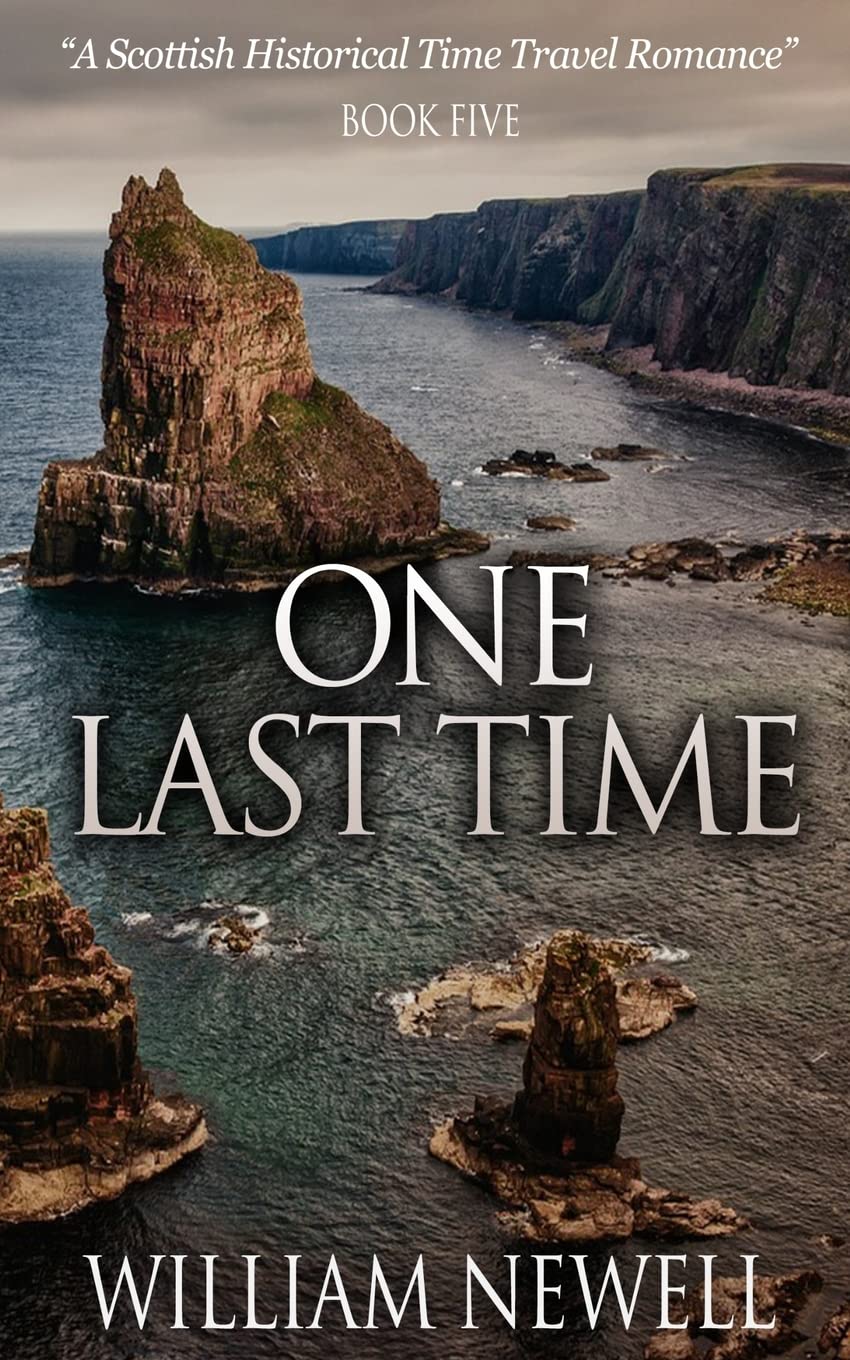 One Last Time: A Scottish Historical Time Travel Romance: Volume 5