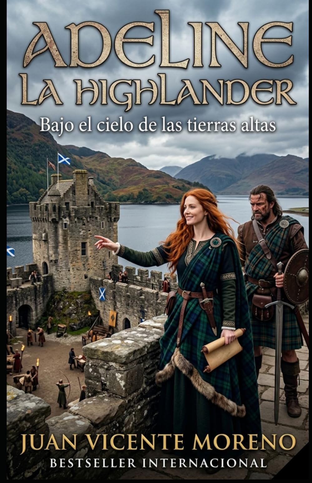 ADELINE LA HIGHLANDER: Bajo el cielo de las Tierras Altas (Romances, aventuras y luchas de unas mujeres escocesas en las tierras altas)
