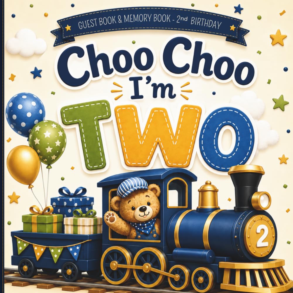 Choo Choo I'm Two - My 2nd Birthday: Guest Book & Memory Book for a Second Birthday Party