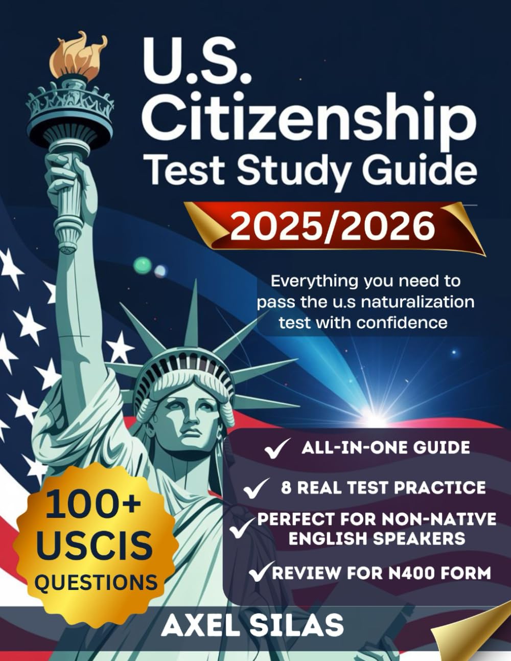 US CITIZENSHIP TEST STUDY GUIDE 2025/2026: Everything you need to pass the u.s naturalization test with confidence