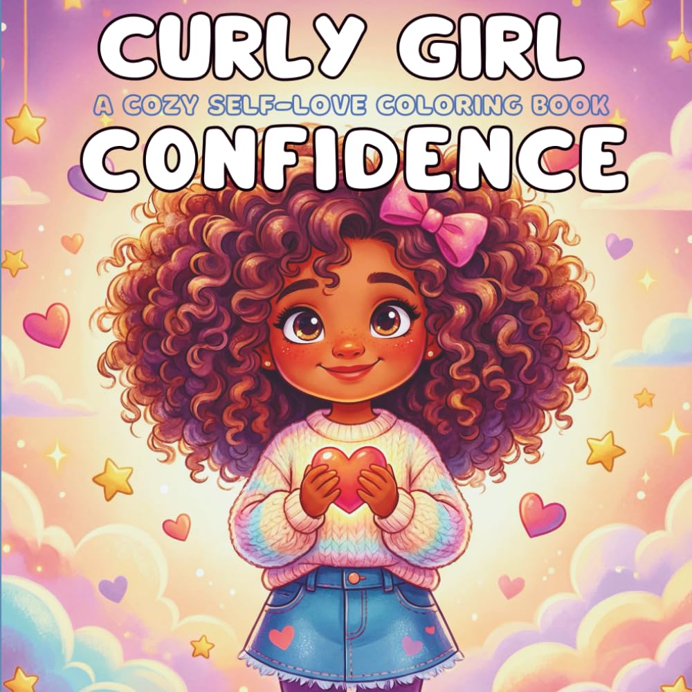 CURLY GIRL CONFIDENCE: A Cozy Self-Love Coloring Book (Curly Girl Series)