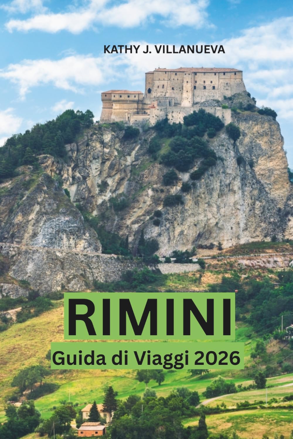 Guida ai Viaggi di Rimini 2026: Esplora la costa adriatica italiana, scopri monumenti romani antichi, spiagge dorate, villaggi nascosti, cucina ... e esperienze locali indimenticabili