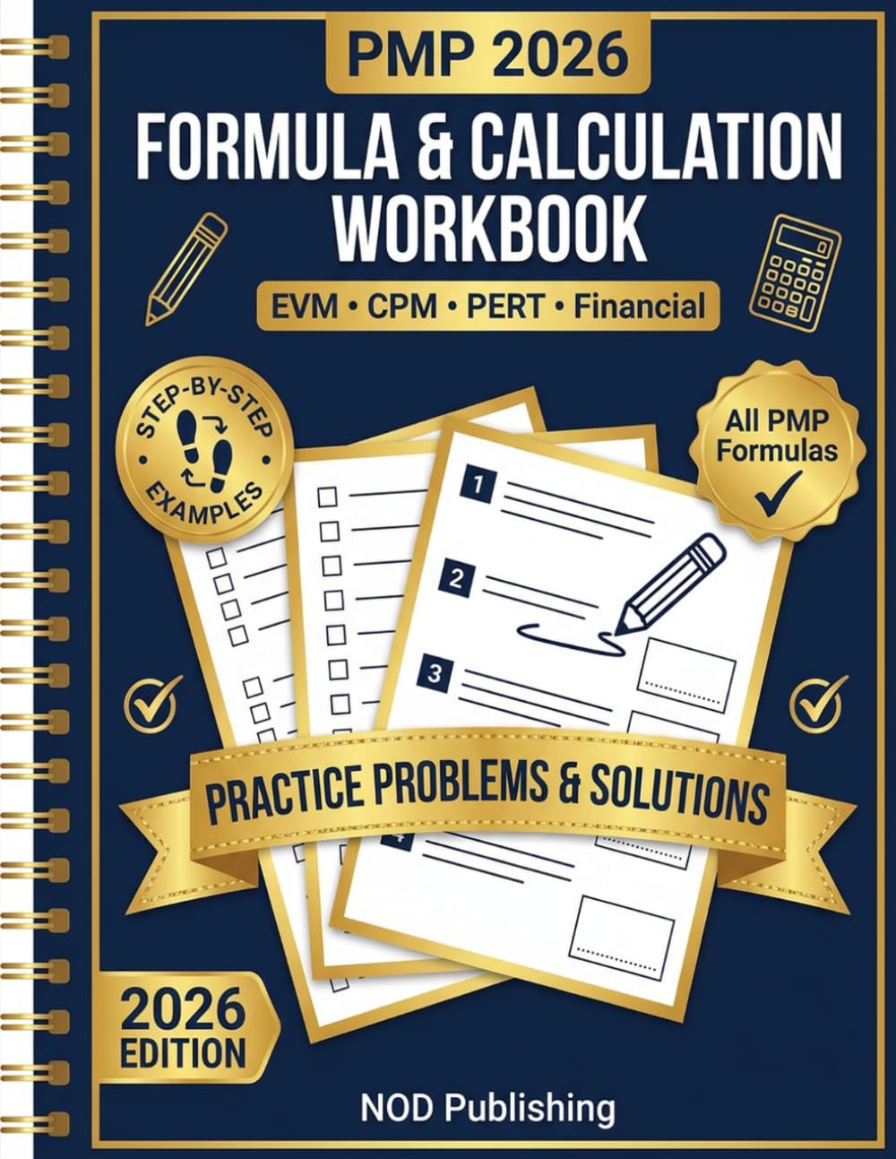 PMP Formula & Calculation Workbook 2026: Master Every Earned Value, Schedule, Cost, Risk, and Procurement Calculation on the Project Management Professional Exam 200+ Practice Problems