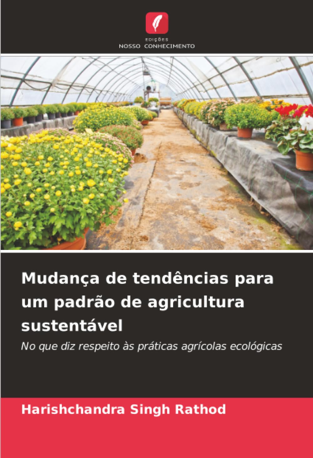 Mudança de tendências para um padrão de agricultura sustentável: No que diz respeito às práticas agrícolas ecológicas