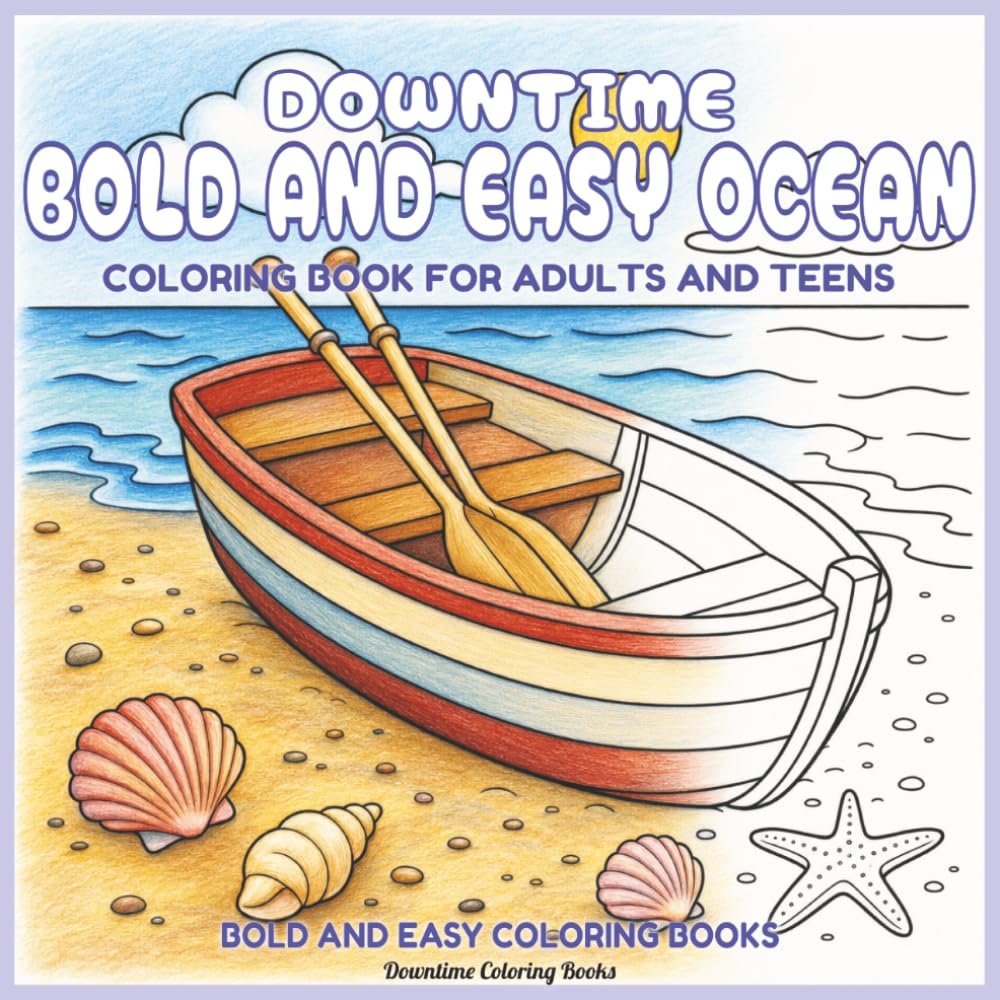 Downtime Bold and Easy Ocean: Coloring Book for Adults and Teens (Bold and Easy Coloring Books)