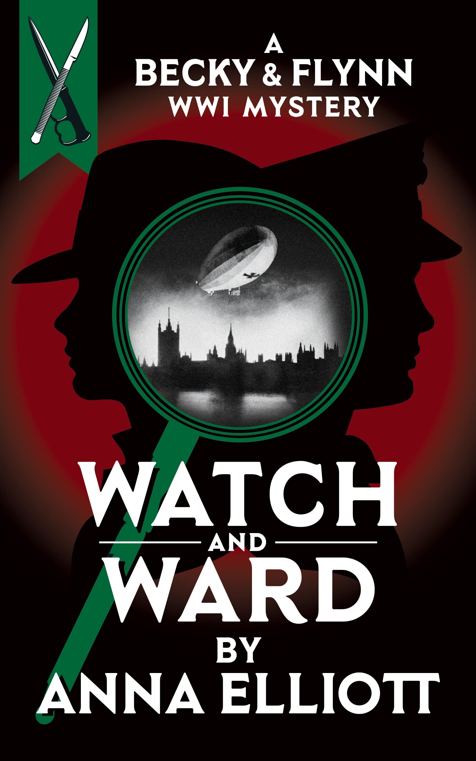 Watch and Ward: A Becky & Flynn WWI Mystery (The Becky and Flynn Mystery Series Book 3)